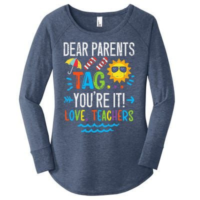 Dear Parents Tag You're It Love Teacher Last Day Of School Women's Perfect Tri Tunic Long Sleeve Shirt