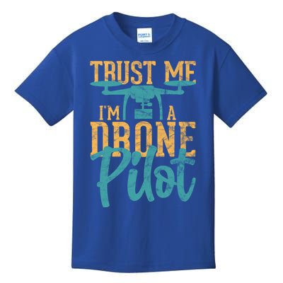 Drone Pilot Trust Me Im A Drone Pilot Quadrocopter Gift Kids T-Shirt