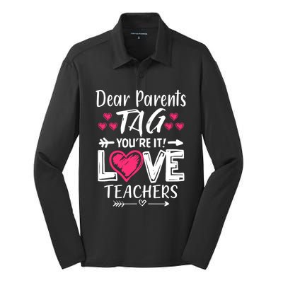 Dear Parents Tag You're It Love Teacher Funny Funny Gift Silk Touch Performance Long Sleeve Polo