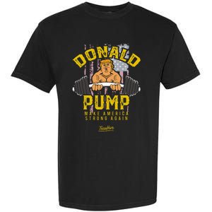 Donald Pump Trump Gym Trump Workout Trump Garment-Dyed Heavyweight T-Shirt