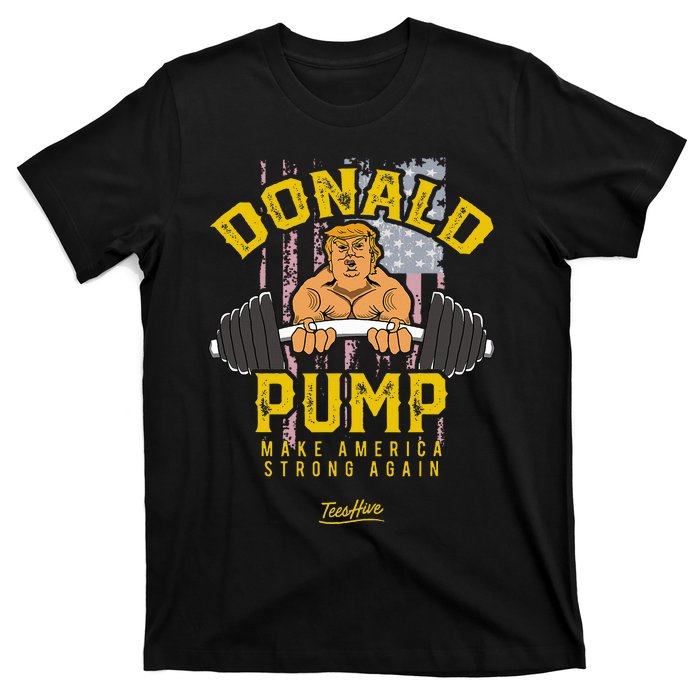 Donald Pump Trump Gym Trump Workout Trump T-Shirt