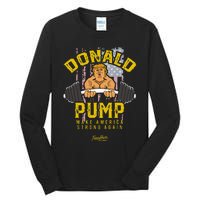 Donald Pump Trump Gym Trump Workout Trump Tall Long Sleeve T-Shirt