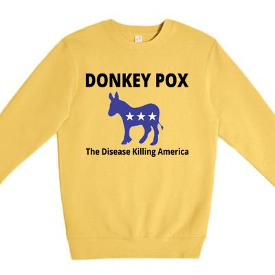 Donkey Pox The Disease Killing America Premium Crewneck Sweatshirt