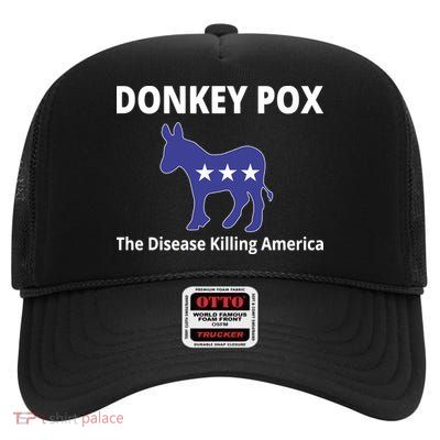 Donkey Pox The Disease Killing America High Crown Mesh Back Trucker Hat