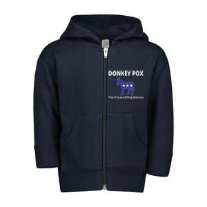 Donkey Pox The Disease Killing America Toddler Zip Fleece Hoodie