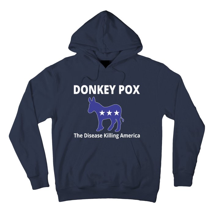 Donkey Pox The Disease Killing America Hoodie