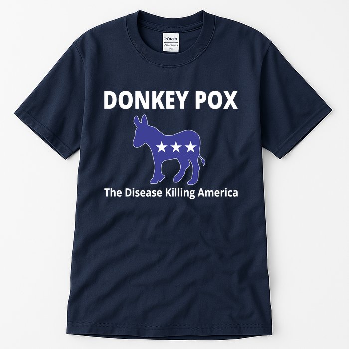 Donkey Pox The Disease Killing America Tall T-Shirt