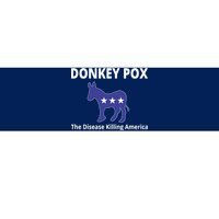 Donkey Pox The Disease Killing America Bumper Sticker