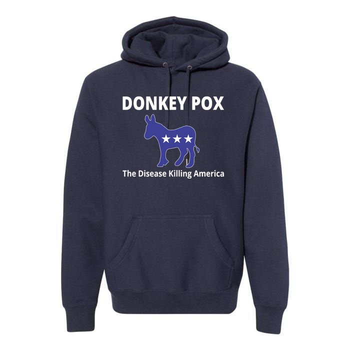 Donkey Pox The Disease Killing America Premium Hoodie