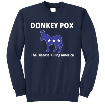 Donkey Pox The Disease Killing America Tall Sweatshirt