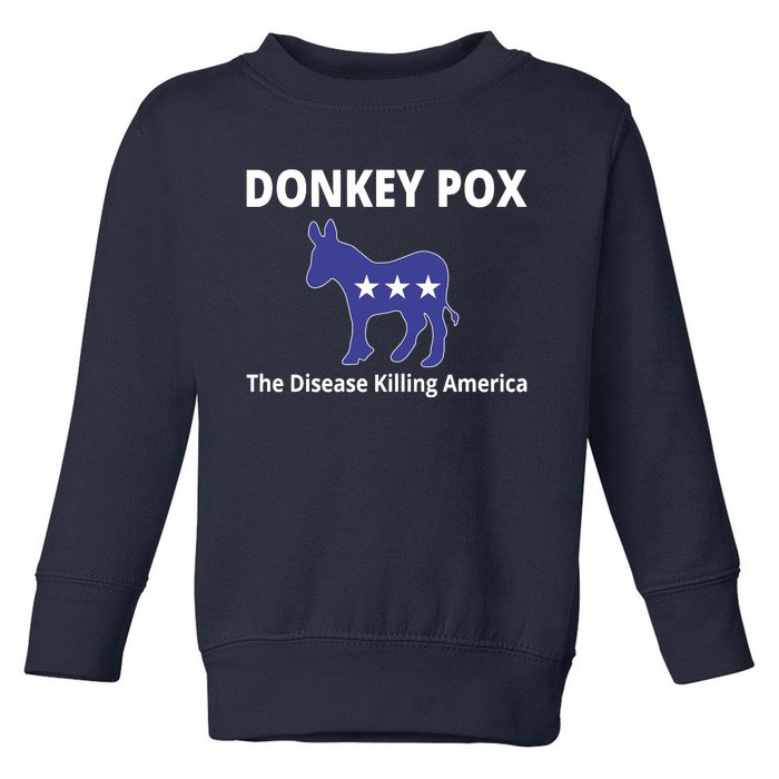 Donkey Pox The Disease Killing America Toddler Sweatshirt