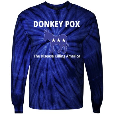 Donkey Pox The Disease Killing America Tie-Dye Long Sleeve Shirt