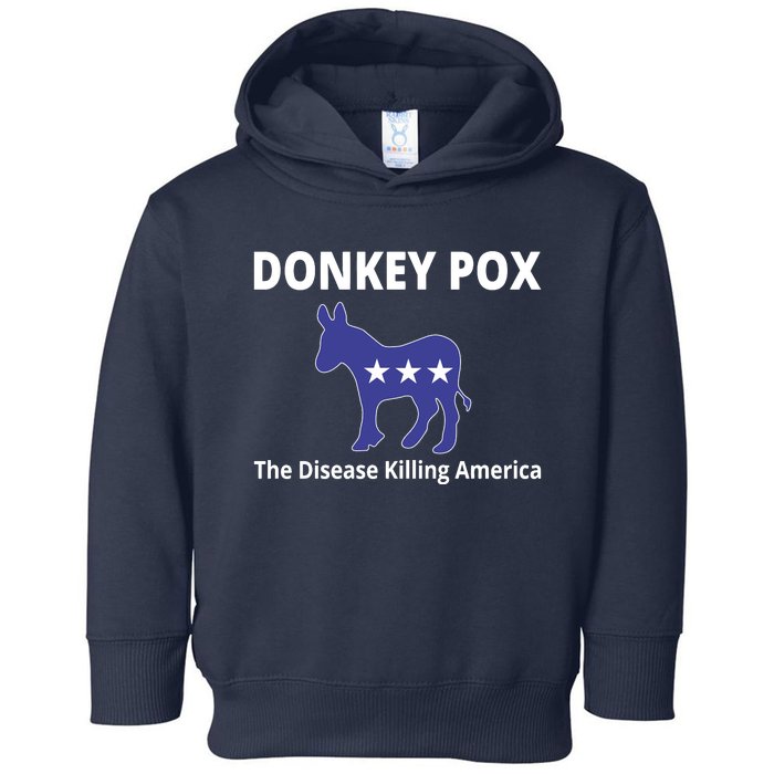 Donkey Pox The Disease Killing America Toddler Hoodie