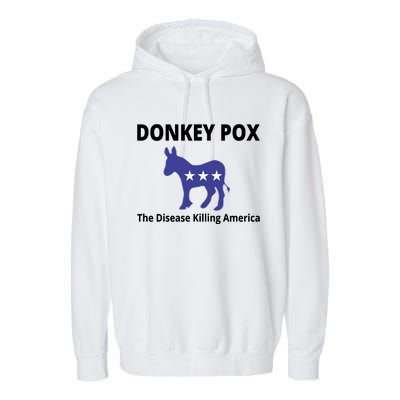 Donkey Pox The Disease Killing America Garment-Dyed Fleece Hoodie