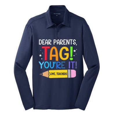 Dear Parents Tag YouRe It Love Teachers Last Day Of School Silk Touch Performance Long Sleeve Polo