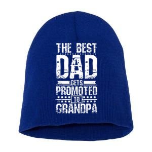 Dad Promoted To Grandpa With Dad Grandpa Funny Gift Short Acrylic Beanie