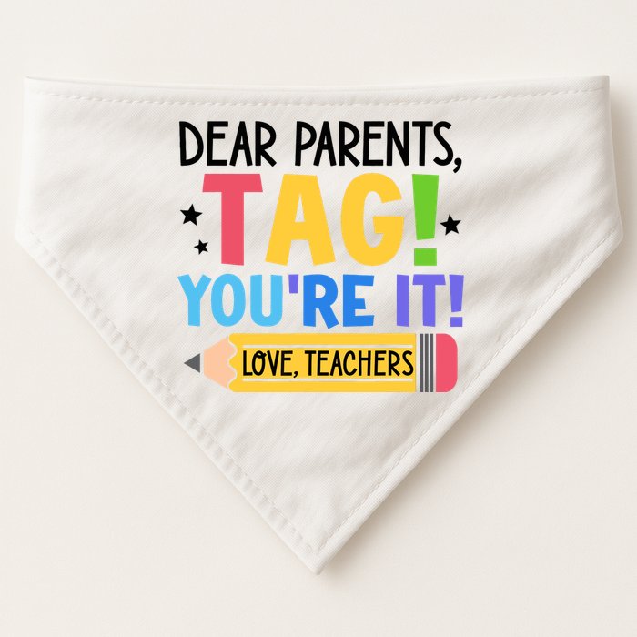 Dear Parents Tag Youre It Love Teachers Funny Teacher USA-Made Doggie Bandana