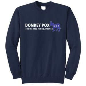 Donkey Pox The Disease Killing America Funny Tall Sweatshirt