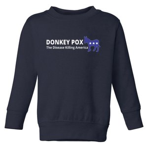 Donkey Pox The Disease Killing America Funny Toddler Sweatshirt