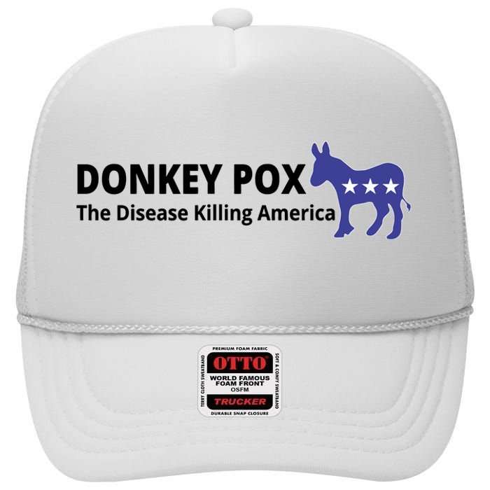 Donkey Pox The Disease Killing America Funny High Crown Mesh Back Trucker Hat