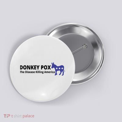 Donkey Pox The Disease Killing America Funny Button