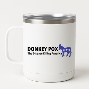 Donkey Pox The Disease Killing America Funny 12 oz Stainless Steel Tumbler Cup