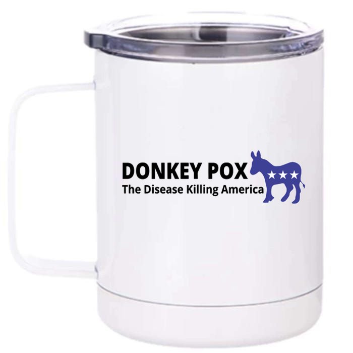 Donkey Pox The Disease Killing America Funny 12 oz Stainless Steel Tumbler Cup