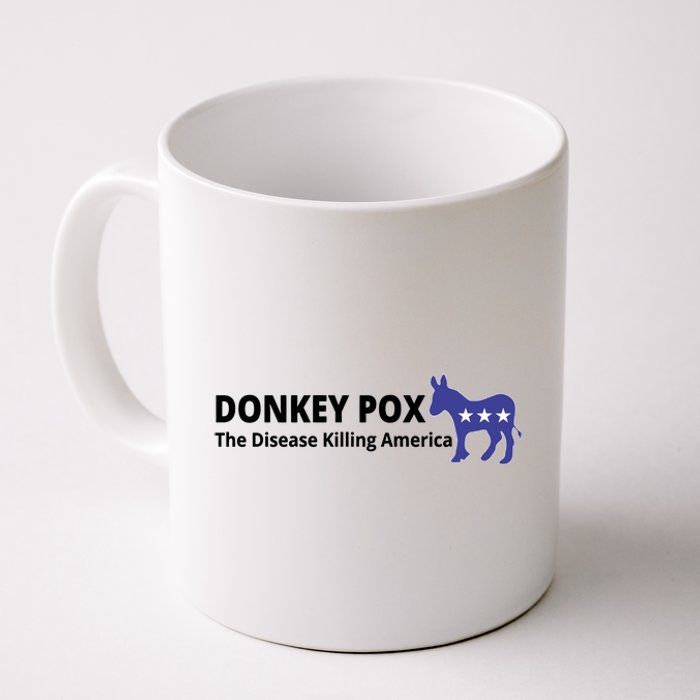 Donkey Pox The Disease Killing America Funny Coffee Mug