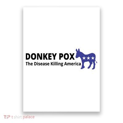 Donkey Pox The Disease Killing America Funny Poster