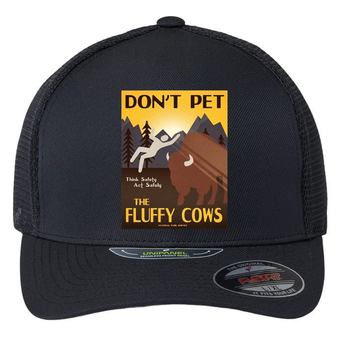 Dont Pet The Fluffy Cows Flexfit Unipanel Trucker Cap