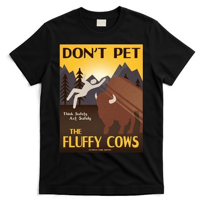 Dont Pet The Fluffy Cows T-Shirt