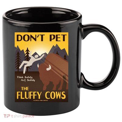 Dont Pet The Fluffy Cows 11oz C Handle Ceramic Mug
