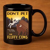 Dont Pet The Fluffy Cows 11oz C Handle Ceramic Mug