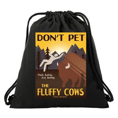 Dont Pet The Fluffy Cows Drawstring Bag