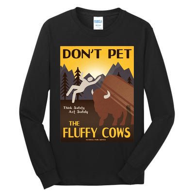 Dont Pet The Fluffy Cows Tall Long Sleeve T-Shirt