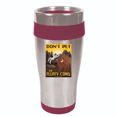 Dont Pet The Fluffy Cows 16oz Travel Tumbler