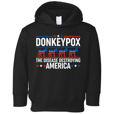 Donkey Pox The Disease Destroying America Toddler Hoodie
