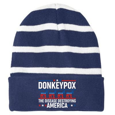 Donkey Pox The Disease Destroying America Striped Beanie with Solid Band