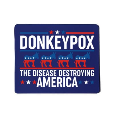 Donkey Pox The Disease Destroying America Mousepad