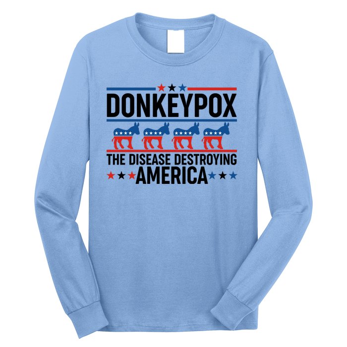 Donkey Pox The Disease Destroying America Long Sleeve Shirt