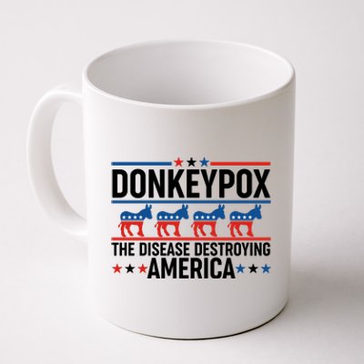 Donkey Pox The Disease Destroying America Coffee Mug