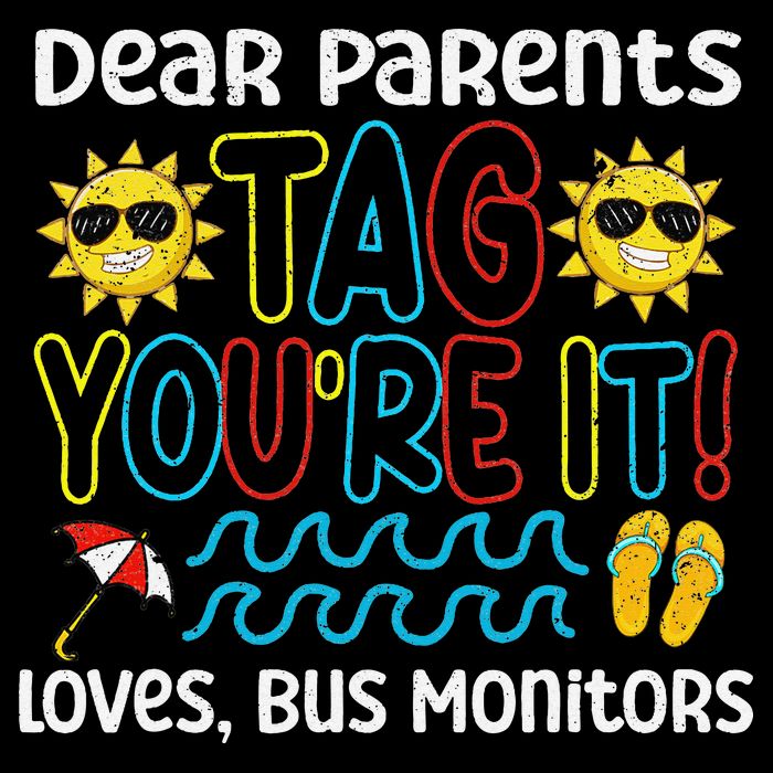 Dear Parents Tag Youre It Love Bus Monitor Life Doggie Tank