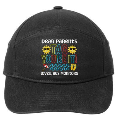 Dear Parents Tag Youre It Love Bus Monitor Life 7-Panel Snapback Hat