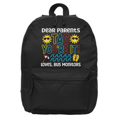 Dear Parents Tag Youre It Love Bus Monitor Life 16 in Basic Backpack