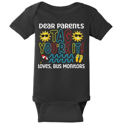 Dear Parents Tag Youre It Love Bus Monitor Life Baby Bodysuit