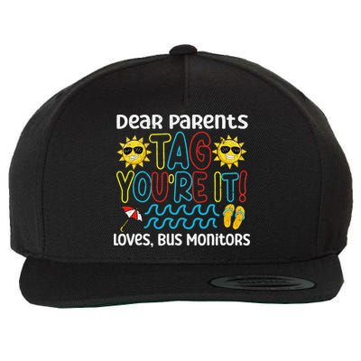 Dear Parents Tag Youre It Love Bus Monitor Life Wool Snapback Cap