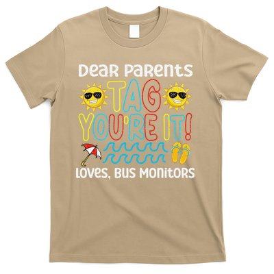 Dear Parents Tag Youre It Love Bus Monitor Life T-Shirt