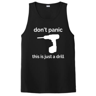 Don't Panic This Is Just A Drill Funny Quote Cute Gift PosiCharge Competitor Tank