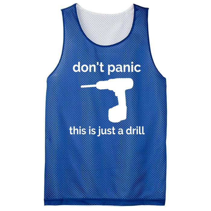 Don't Panic This Is Just A Drill Funny Quote Cute Gift Mesh Reversible Basketball Jersey Tank