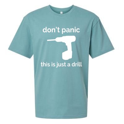 Don't Panic This Is Just A Drill Funny Quote Cute Gift Sueded Cloud Jersey T-Shirt